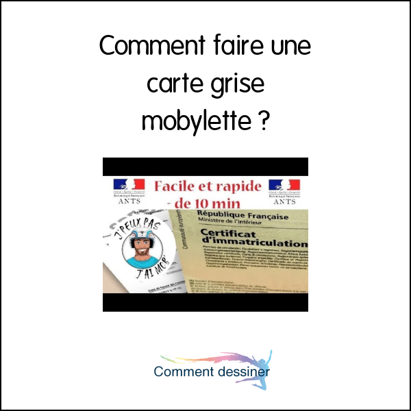 Comment faire une carte grise mobylette